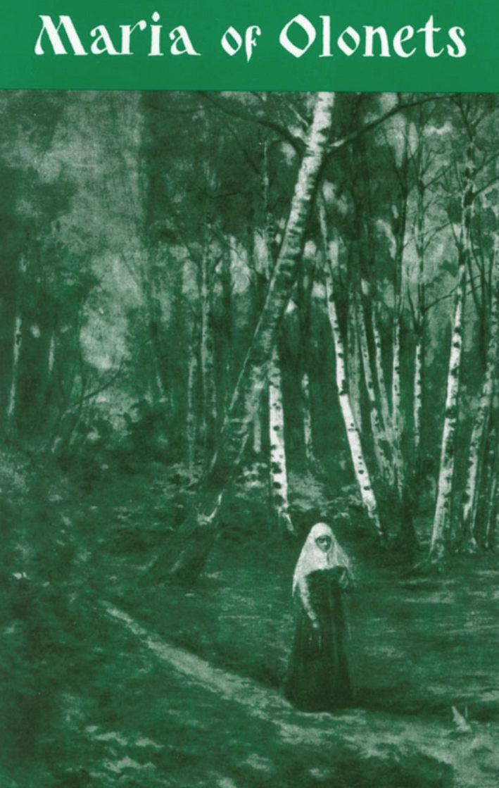 Maria of Olonets: Desert Dweller of the Northern Forests