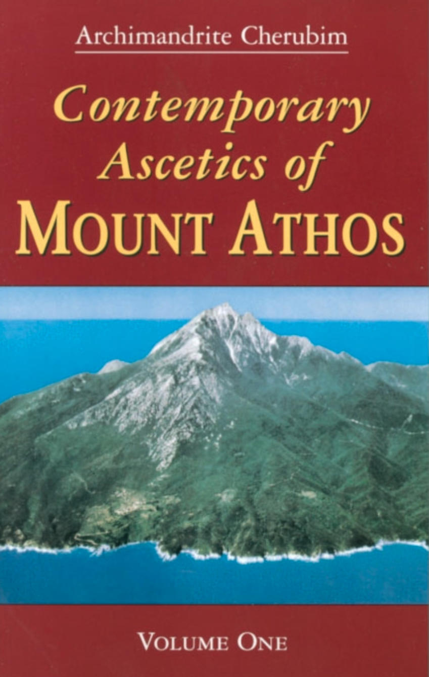 Contemporary Ascetics of Mount Athos Volume One