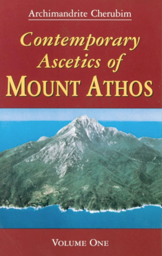 Contemporary Ascetics of Mount Athos Volume One