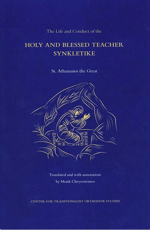 The Life and Conduct of the Holy and Blessed Teacher Synkletike