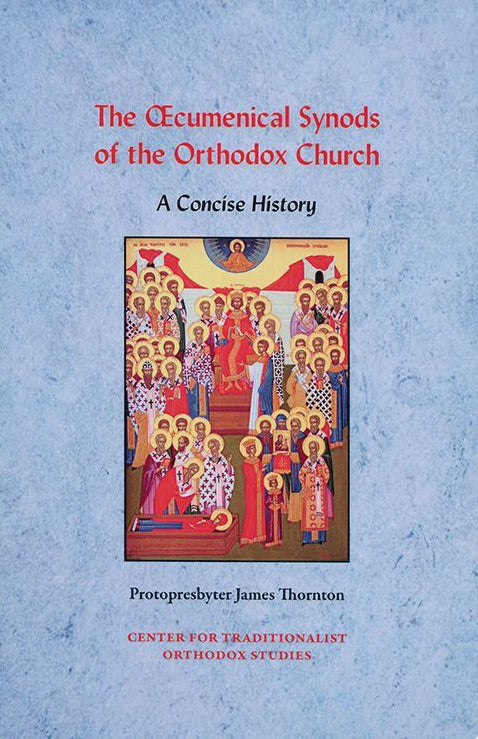 The Oecumenical Synods of the Orthodox Church